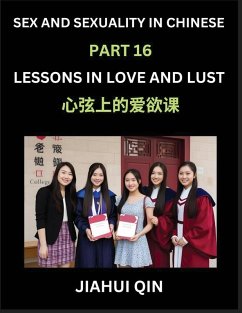 Cover Chinese Romantic Stories & Essays on Sex and Sexuality (Part 16)- Self-learn Reading Chinese Romance, Sex Education, Love, Intimacy and Lust, Simple Lessons for Beginner Students of Mandarin Chinese, Easy Vocabulary, English, Pinyin, Simplified Characters