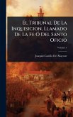 El Tribunal De La Inquisicion, Llamado De La Fe Ã