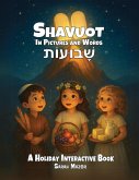 Shavuot in Pictures and Words Shavuot in Pictures and Words