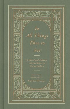 In All Things Thee to See - Herbert, George In All Things Thee to See - Herbert, George