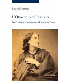 L' Ottocento delle attrici. Da Carlotta Marchionni a Eleonora Duse