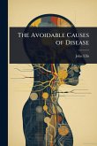The Avoidable Causes of Disease The Avoidable Causes of Disease