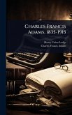 Charles Francis Adams, 1835-1915