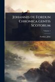 Johannis de Fordun Chronica gentis Scotorum