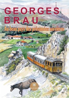 Au beau pays des présumées sorcières - Georges Brau