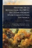Histoire De La RÃ(c)volution De 1789 Et De L'Ã(c)tablissement D'une Constitution En France Histoire De La RÃ(c)volution De 1789 Et De L'Ã(c)tablissement D'une Constitution En France