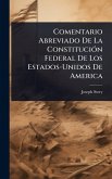 Comentario Abreviado De La ConstituciÃ3n Federal De Los Estados-Unidos De America Comentario Abreviado De La ConstituciÃ3n Federal De Los Estados-Unidos De America