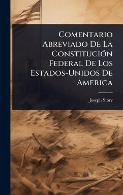 Cover Comentario Abreviado De La ConstituciÃ3n Federal De Los Estados-Unidos De America
