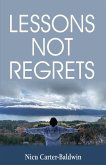Lessons Not Regrets