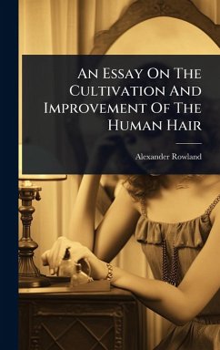 Cover An Essay On The Cultivation And Improvement Of The Human Hair