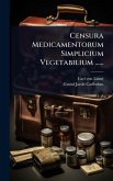 Censura Medicamentorum Simplicium Vegetabilium ...... Censura Medicamentorum Simplicium Vegetabilium ......