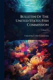 Bulletin Of The United States Fish Commission Bulletin Of The United States Fish Commission