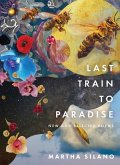 Last Train to Paradise Last Train to Paradise