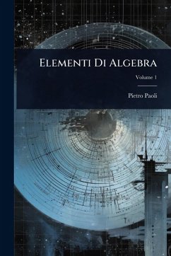 Elementi Di Algebra - Paoli, Pietro