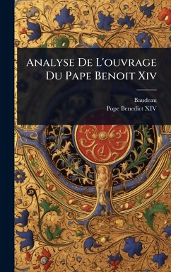 Analyse De L'ouvrage Du Pape Benoit Xiv - Baudeau; Xiv, Pope Benedict