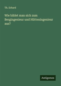 Cover Wie bildet man sich zum Bergingenieur und Hütteningenieur aus?