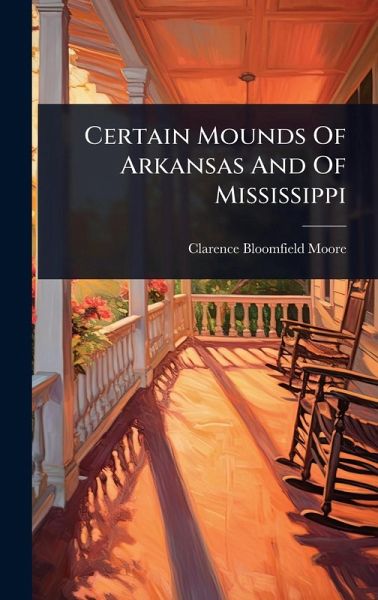 Certain Mounds Of Arkansas And Of Mississippi Certain Mounds Of Arkansas And Of Mississippi