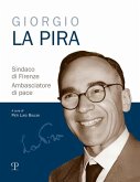 Giorgio La Pira sindaco di Firenze. Ambasciatore di pace Giorgio La Pira sindaco di Firenze. Ambasciatore di pace
