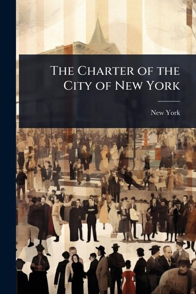 The Charter of the City of New York The Charter of the City of New York