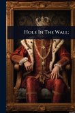 Hole In The Wall; Hole In The Wall;