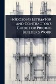 Hodgson's Estimator and Contractor's Guide for Pricing Builder's Work Hodgson's Estimator and Contractor's Guide for Pricing Builder's Work
