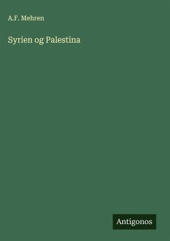 Syrien og Palestina - Mehren, A. F.