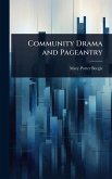 Community Drama and Pageantry Community Drama and Pageantry