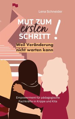 Mut zum ersten Schritt - Schneider, Lena