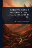 Bollettino Del R. Ufficio Geologico D'italia, Volumes 21-22...