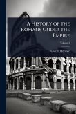 A History of the Romans Under the Empire