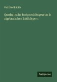 Quadratische Reciprocitätsgesetze in algebraischen Zahlkörpern