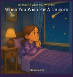 When You Wish For A Unicorn