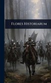 Flores Historiarum Flores Historiarum