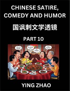 Learn Chinese Satire, Comedy and Humor Stories (Part 10) - Practice Reading Mandarin Chinese Textbooks, A Beginners Guide to Learn Ancient Language and Culture, Words, Laugh Out Loud with Simple Lessons, Improve Vocabulary, English, Pinyin, Simplified Cha - Zhao, Ying