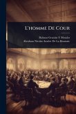 L'homme De Cour L'homme De Cour