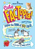 Cute Factopia! Cute Factopia!