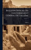 Bulletin Officiel Du Gouvernement GÃ(c)nÃ(c)ral De L'algÃ(c)rie Bulletin Officiel Du Gouvernement GÃ(c)nÃ(c)ral De L'algÃ(c)rie