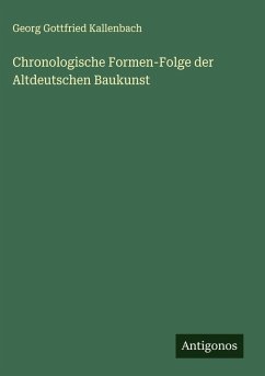 Cover Chronologische Formen-Folge der Altdeutschen Baukunst