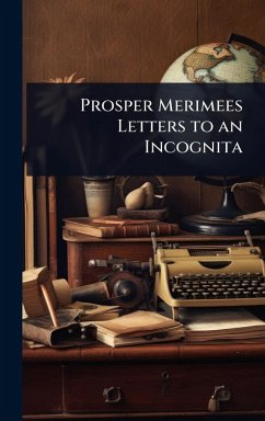 Cover Prosper Merimees Letters to an Incognita