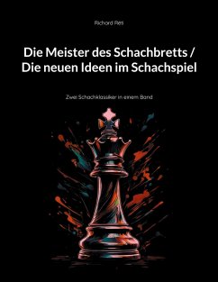 Cover Die Meister des Schachbretts / Die neuen Ideen im Schachspiel
