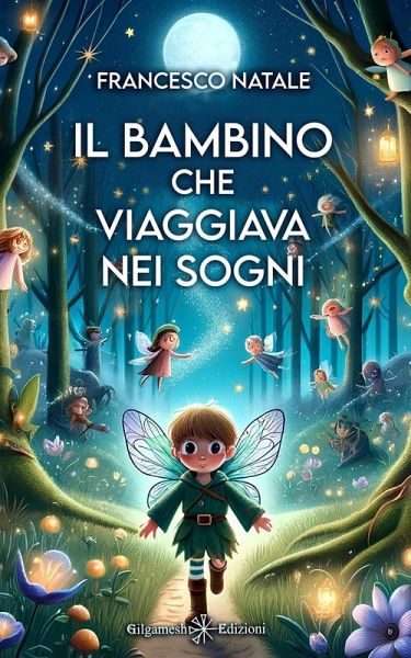 Il bambino che viaggiava nei sogni Il bambino che viaggiava nei sogni