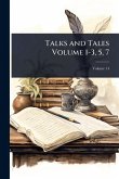 Talks and Tales Volume 1-3, 5, 7