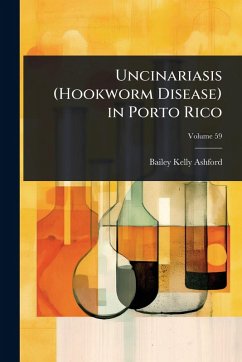 Cover Uncinariasis (Hookworm Disease) in Porto Rico