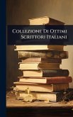 Collezione Di Ottimi Scrittori Italiani