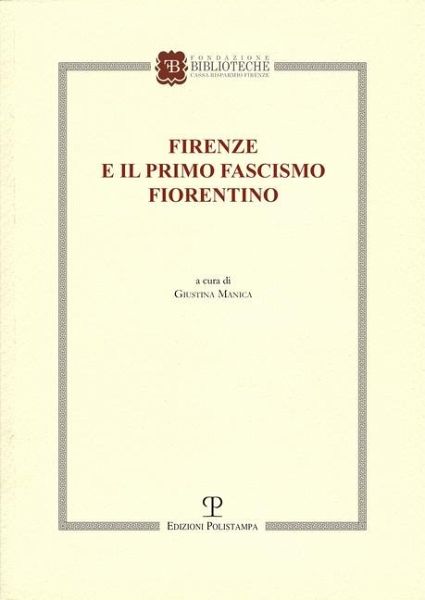 Firenze e il primo fascismo fiorentino