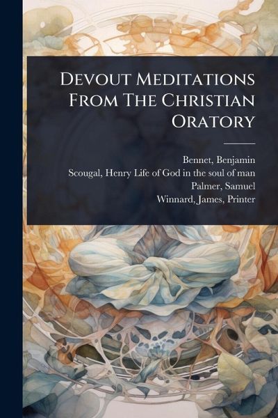 Devout Meditations From The Christian Oratory