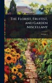 The Florist, Fruitist, and Garden Miscellany