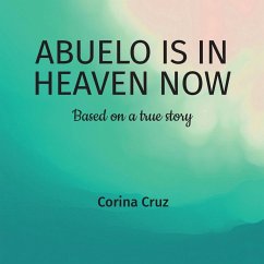Cover Abuelo is in heaven now, Based on a true story