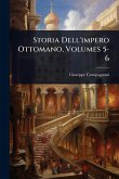 Storia Dell'impero Ottomano, Volumes 5-6