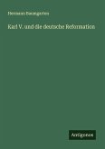 Karl V. und die deutsche Reformation Karl V. und die deutsche Reformation